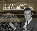 Sympozium Volat církev*: Josef Smolík- sto let