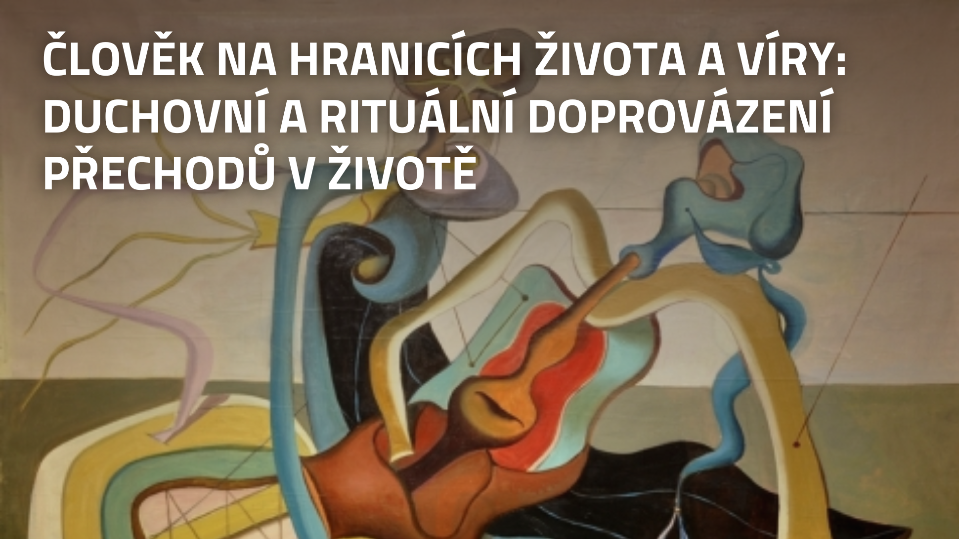 Člověk na hranicích života a víry