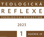 Teologická reflexe: roč. 29, č. 1, 2023