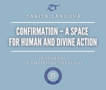 T. Landová: Confirmation – a Space for Human and Divine Action