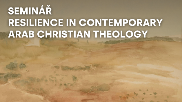 Seminář Resilience in Contemporary Arab Christian Theology