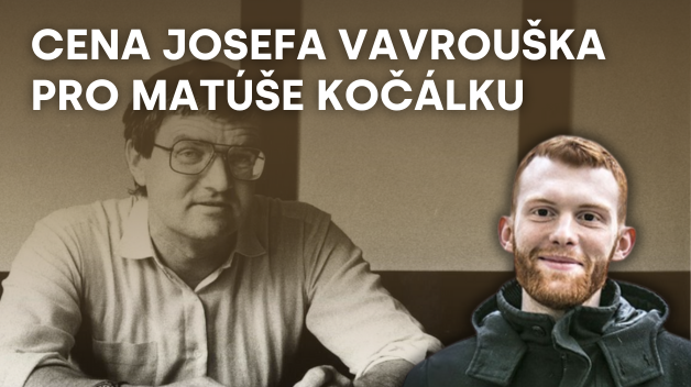 Cena J. Vavrouška pro M. Kočálku