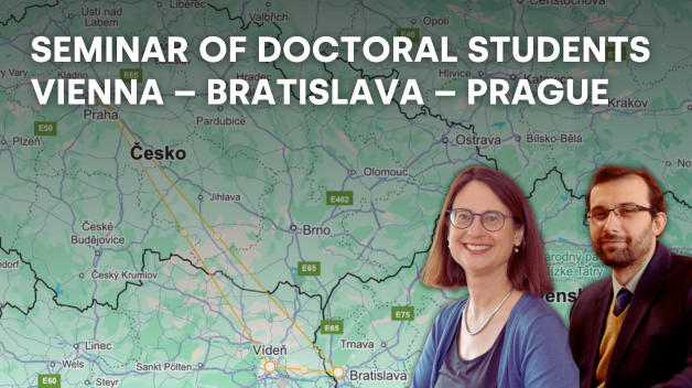 Seminar of Doctoral Students Vienna – Bratislava – Prague