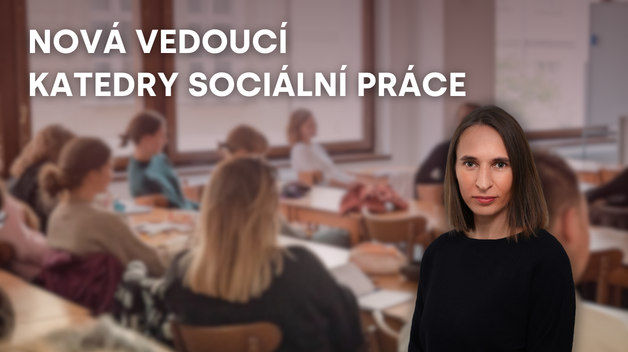 Nová vedoucí Katedry sociální práce